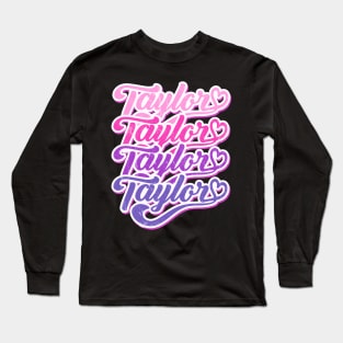 First Name Vintage Taylor I Love Taylor Long Sleeve T-Shirt